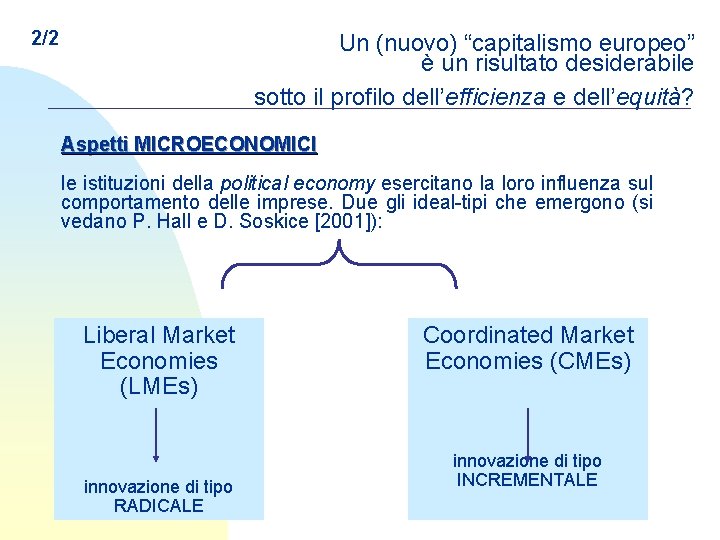 2/2 Un (nuovo) “capitalismo europeo” è un risultato desiderabile sotto il profilo dell’efficienza e