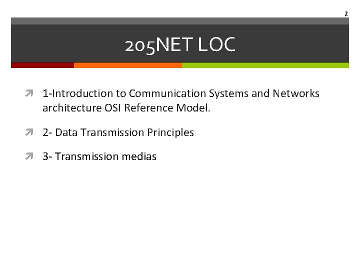2 205 NET LOC 1 -Introduction to Communication Systems and Networks architecture OSI Reference