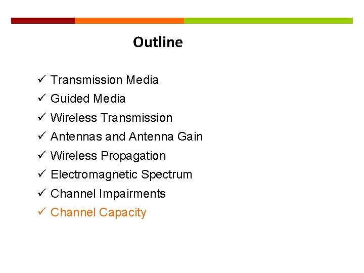 51 Outline ü Transmission Media ü Guided Media ü Wireless Transmission ü Antennas and