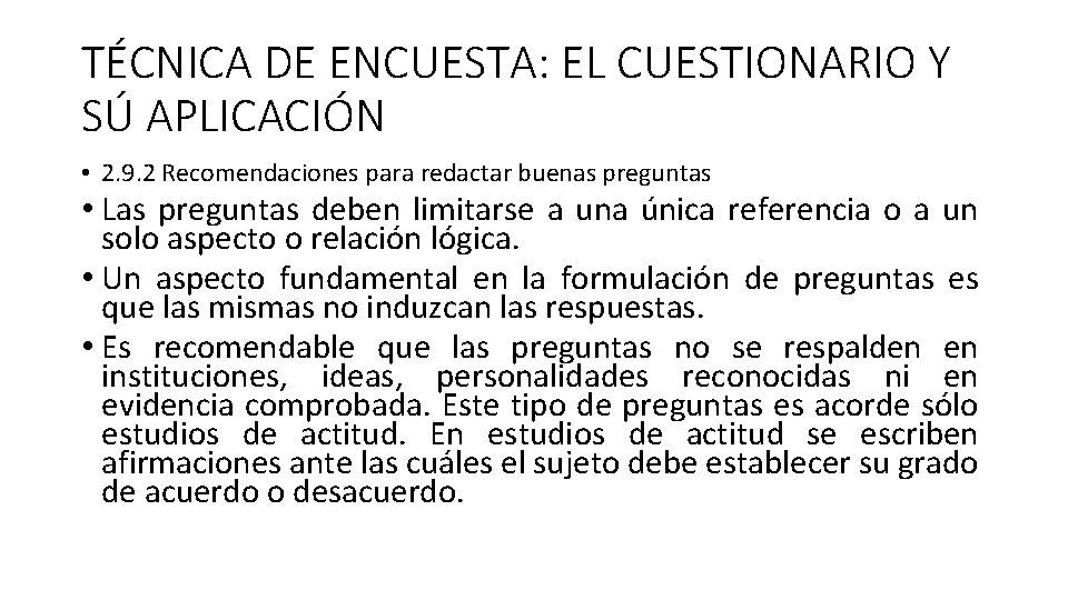 TÉCNICA DE ENCUESTA: EL CUESTIONARIO Y SÚ APLICACIÓN • 2. 9. 2 Recomendaciones para