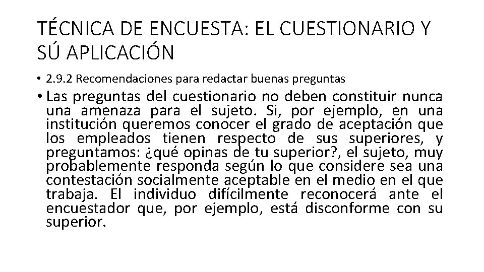 TÉCNICA DE ENCUESTA: EL CUESTIONARIO Y SÚ APLICACIÓN • 2. 9. 2 Recomendaciones para