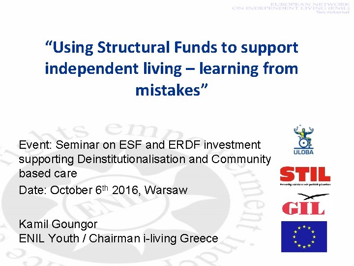 “Using Structural Funds to support independent living – learning from mistakes” Event: Seminar on