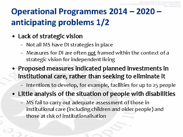 Operational Programmes 2014 – 2020 – anticipating problems 1/2 • Lack of strategic vision