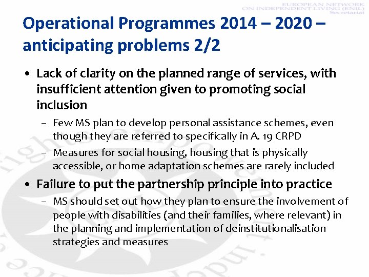 Operational Programmes 2014 – 2020 – anticipating problems 2/2 • Lack of clarity on