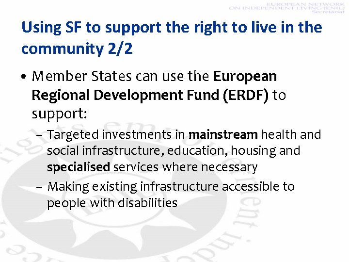 Using SF to support the right to live in the community 2/2 • Member