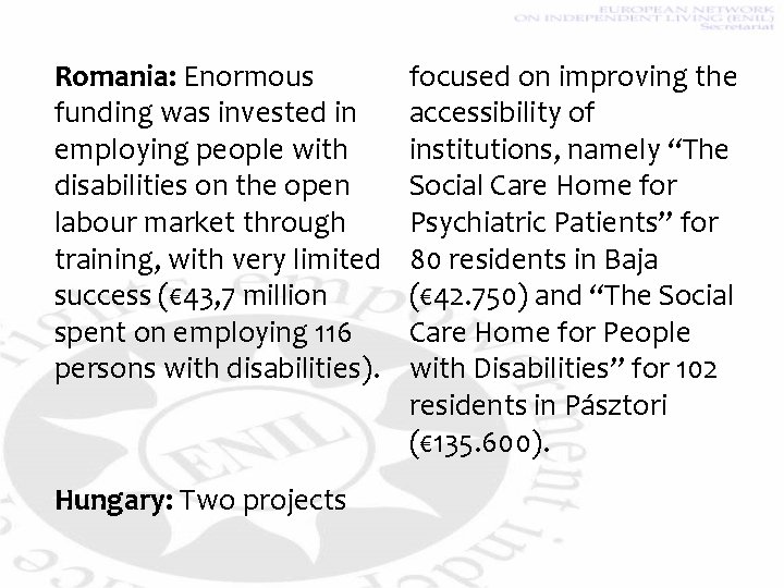 Romania: Enormous funding was invested in employing people with disabilities on the open labour