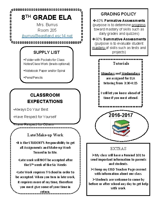 8 TH GRADE ELA Mrs. Burrus Room 205 jburrus@eastland. esc 14. net GRADING POLICY