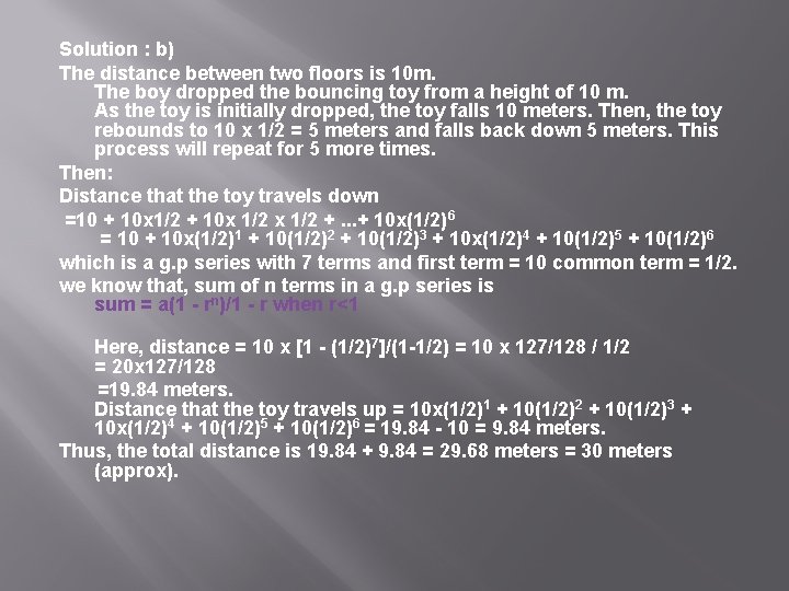 Solution : b) The distance between two floors is 10 m. The boy dropped