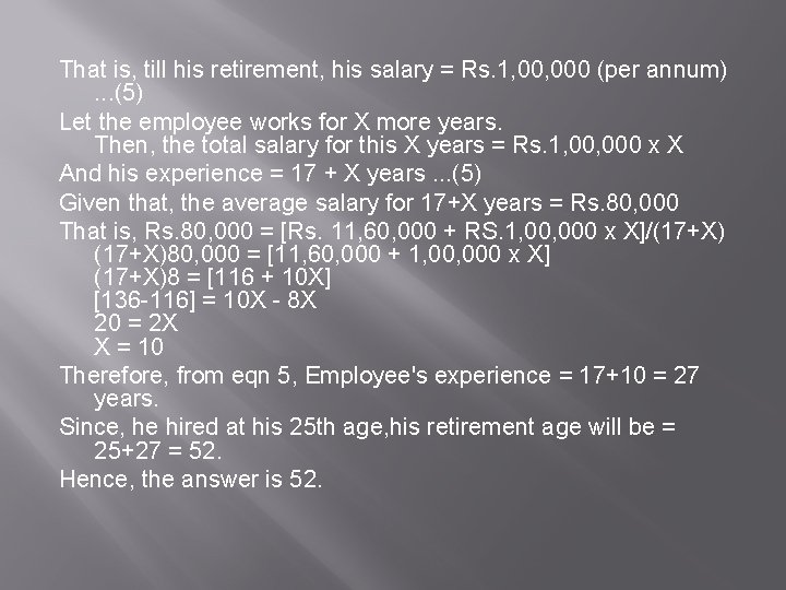That is, till his retirement, his salary = Rs. 1, 000 (per annum) .