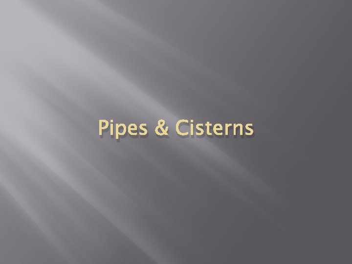 Pipes & Cisterns 