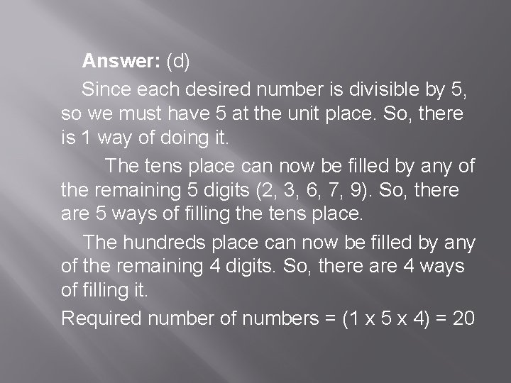  Answer: (d) Since each desired number is divisible by 5, so we must