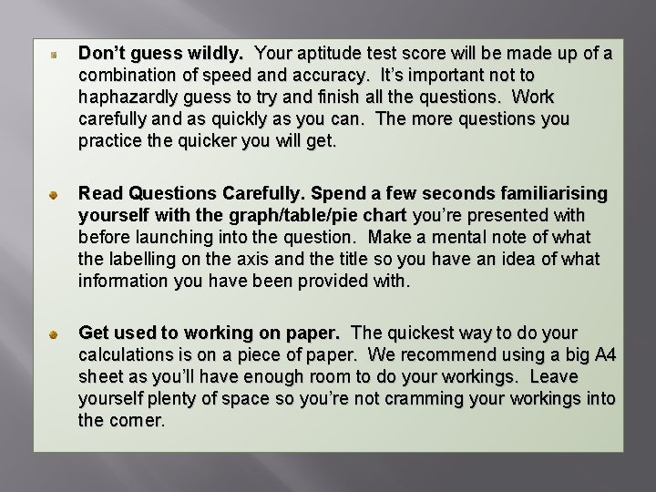 Don’t guess wildly. Your aptitude test score will be made up of a combination