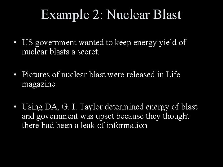 Example 2: Nuclear Blast • US government wanted to keep energy yield of nuclear