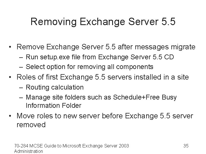 Removing Exchange Server 5. 5 • Remove Exchange Server 5. 5 after messages migrate