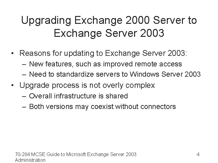 Upgrading Exchange 2000 Server to Exchange Server 2003 • Reasons for updating to Exchange