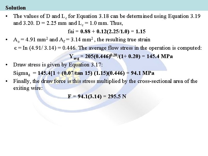 Solution • The values of D and Lc for Equation 3. 18 can be