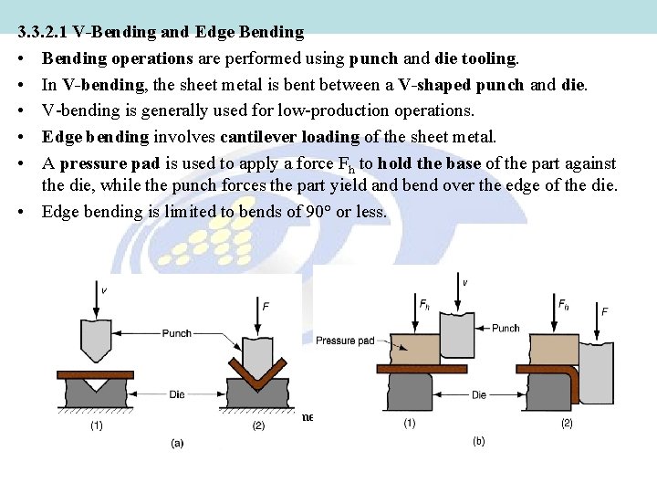 3. 3. 2. 1 V-Bending and Edge Bending • Bending operations are performed using