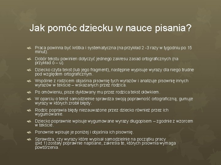 Jak pomóc dziecku w nauce pisania? Praca powinna być krótka i systematyczna (na przykład