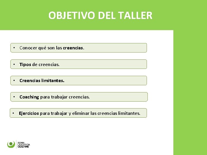 OBJETIVO DEL TALLER • Conocer qué son las creencias. • Tipos de creencias. •