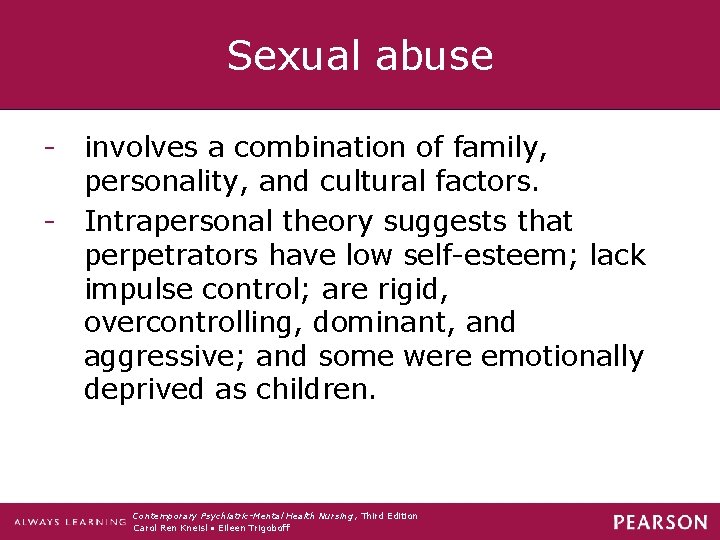 Sexual abuse - involves a combination of family, personality, and cultural factors. - Intrapersonal