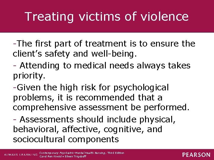 Treating victims of violence -The first part of treatment is to ensure the client’s