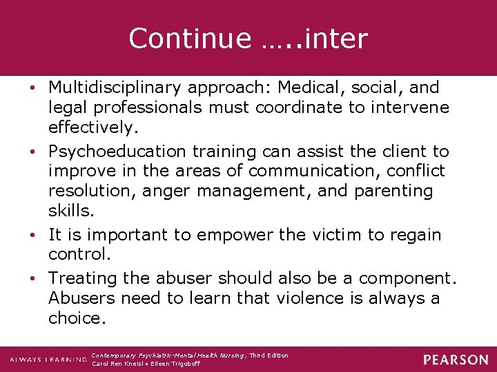 Continue …. . inter • Multidisciplinary approach: Medical, social, and legal professionals must coordinate