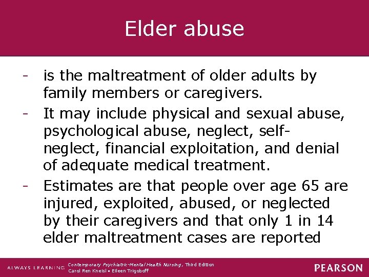 Elder abuse - is the maltreatment of older adults by family members or caregivers.