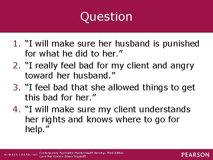 Question 1. “I will make sure her husband is punished for what he did