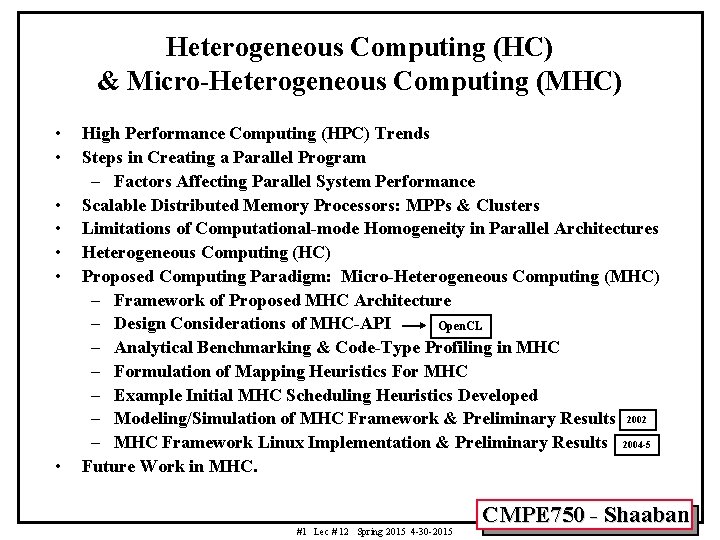 Heterogeneous Computing (HC) & Micro-Heterogeneous Computing (MHC) • • High Performance Computing (HPC) Trends