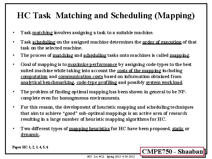 HC Task Matching and Scheduling (Mapping) • Task matching involves assigning a task to