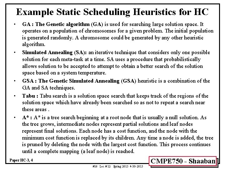 Example Static Scheduling Heuristics for HC • • • GA : The Genetic algorithm