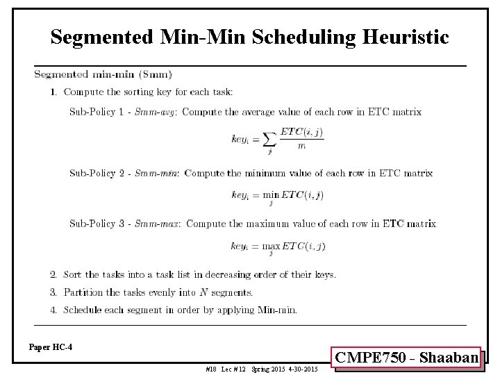 Segmented Min-Min Scheduling Heuristic Paper HC-4 #18 Lec # 12 Spring 2015 4 -30