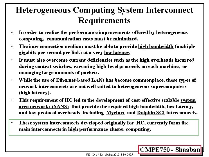 Heterogeneous Computing System Interconnect Requirements • • • In order to realize the performance