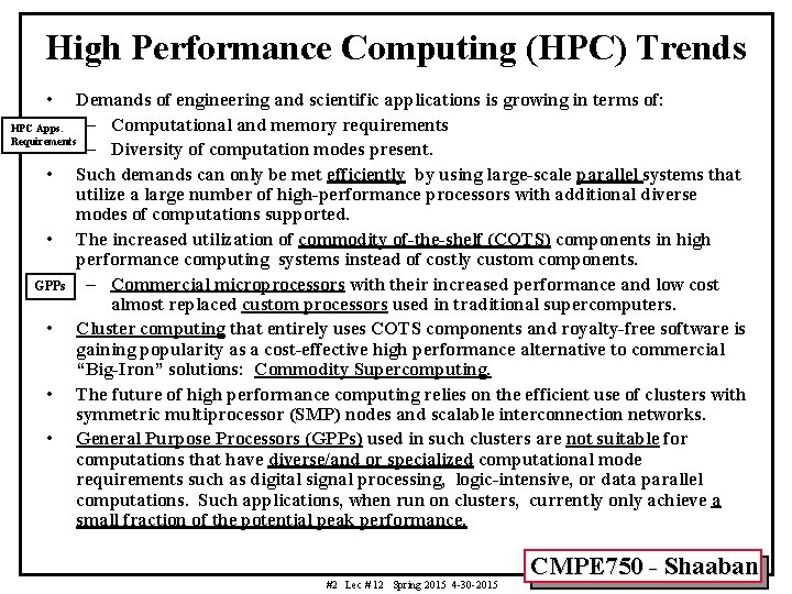 High Performance Computing (HPC) Trends • Demands of engineering and scientific applications is growing