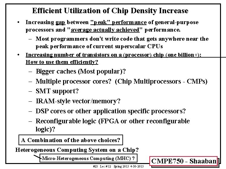 Efficient Utilization of Chip Density Increase • Increasing gap between "peak" performance of general-purpose