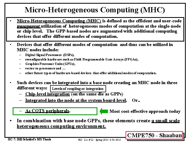 Micro-Heterogeneous Computing (MHC) • Micro-Heterogeneous Computing (MHC) is defined as the efficient and user-code