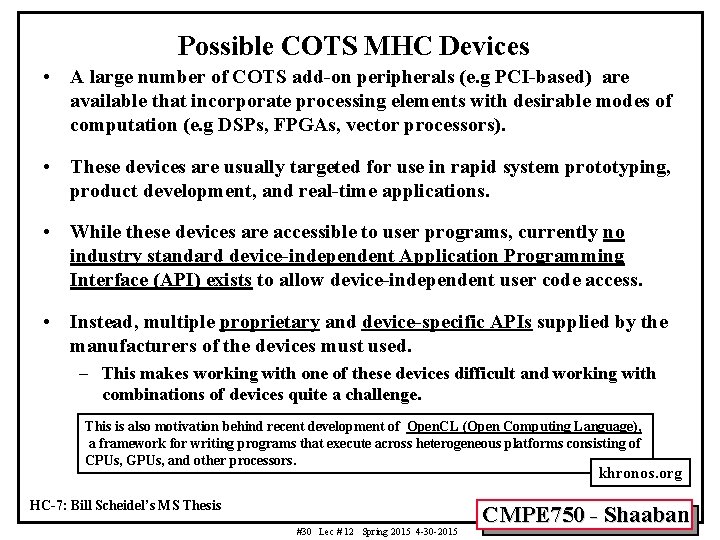 Possible COTS MHC Devices • A large number of COTS add-on peripherals (e. g