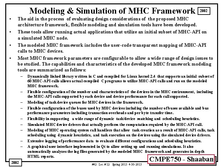 Modeling & Simulation of MHC Framework • • 2002 The aid in the process