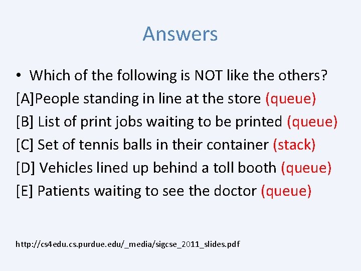 Answers • Which of the following is NOT like the others? [A]People standing in
