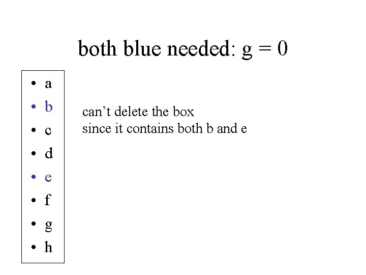 both blue needed: g = 0 • • a b c d e f