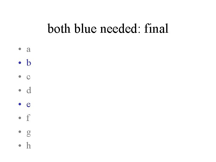 both blue needed: final • • a b c d e f g h