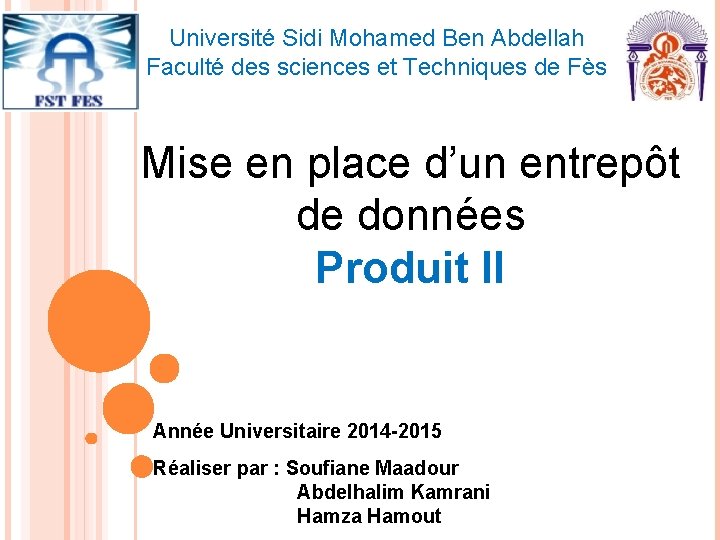 Université Sidi Mohamed Ben Abdellah Faculté des sciences et Techniques de Fès Mise en