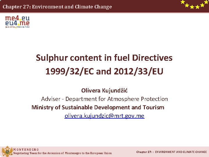 Chapter 27: Environment and Climate Change Sulphur content in fuel Directives 1999/32/EC and 2012/33/EU