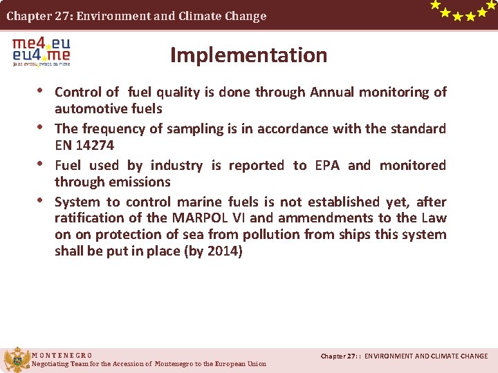 Chapter 27: Environment and Climate Change Implementation • Control of fuel quality is done