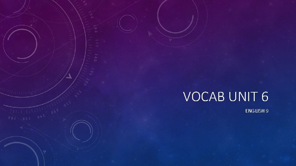 VOCAB UNIT 6 ENGLISH 9 