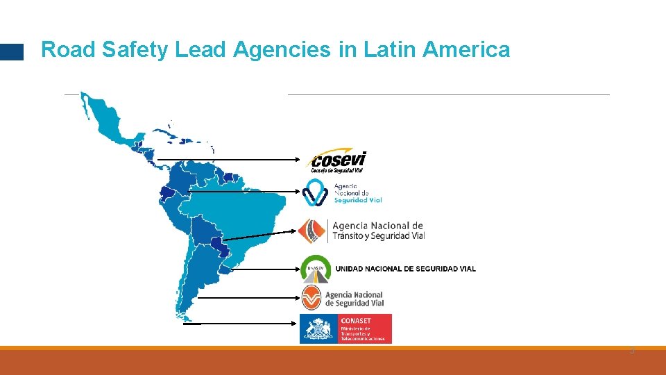 Road Safety Lead Agencies in Latin America 3 