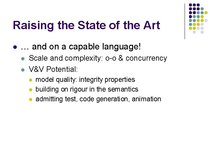 Raising the State of the Art l … and on a capable language! l