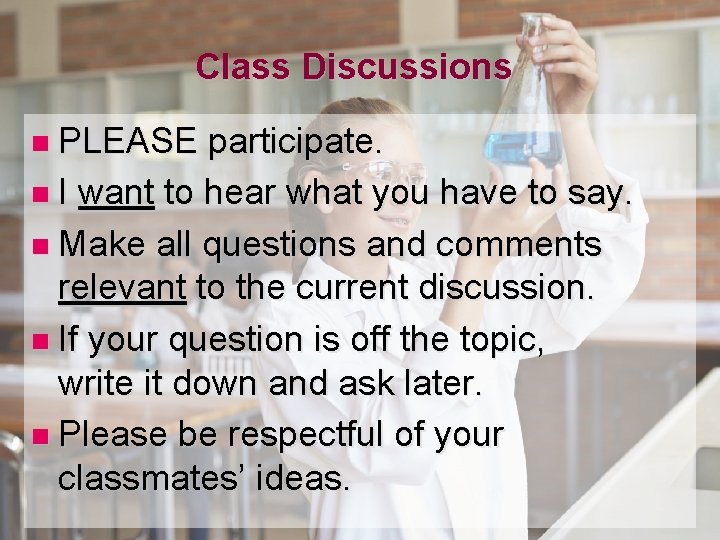 Class Discussions n PLEASE participate. n I want to hear what you have to