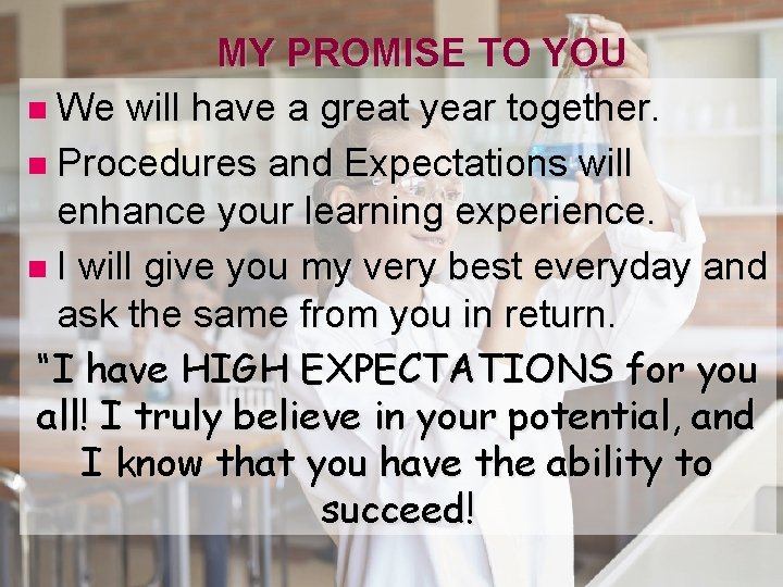 MY PROMISE TO YOU n We will have a great year together. n Procedures