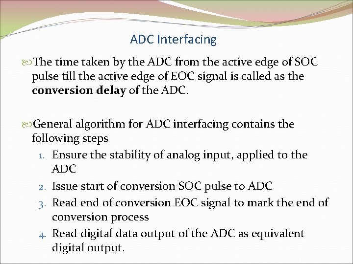 ADC Interfacing The time taken by the ADC from the active edge of SOC